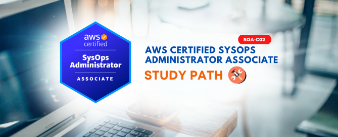 AWS Certified SysOps Administrator - Study Exam Guide SOA-C02 and SOA-C03