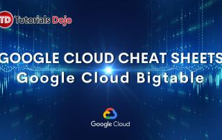 Google Cloud Bigtable Cheat Sheet