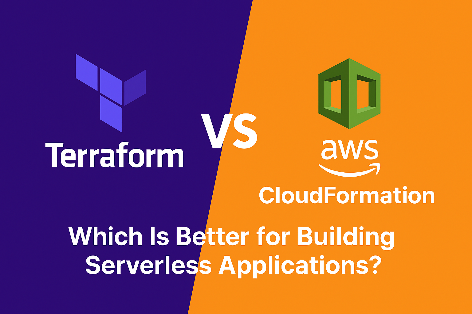 Terraform vs AWS CloudFormation comparison for serverless application deployment