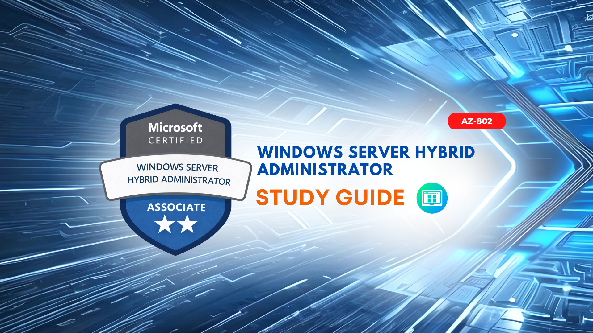 TD AZ-802 Windows Server Hybrid Administrator Study Guide