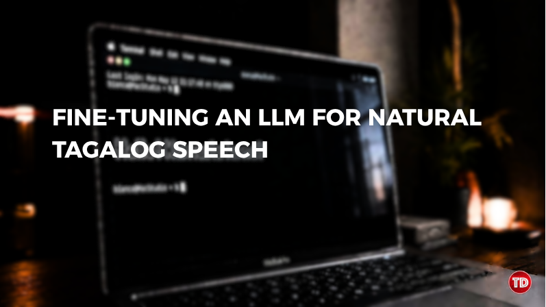 Featured image with a text of "Fine Tuning an LLM for Natural Language Speech"